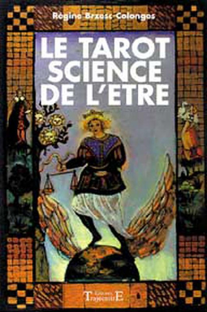 Le tarot Science de l'être - Régine Brzesc-Colonges - Trajectoire