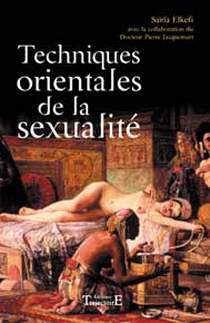 Techniques orientales de la sexualité - Saïda Elkéfi - Trajectoire