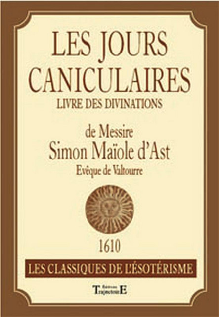 Jours caniculaires ou livre des divinations - Clotilde Duroux - Trajectoire