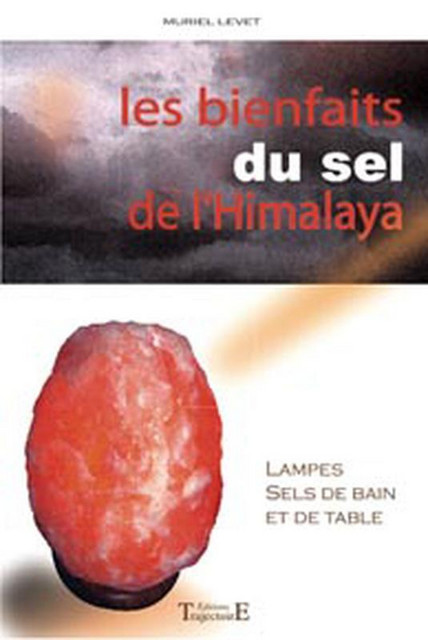 Bienfaits du sel de l'Himalaya - Muriel Levet - Trajectoire