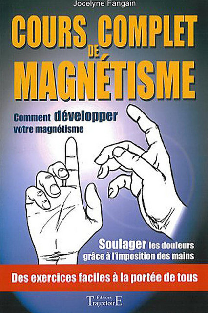 Cours complet de magnétisme - Jocelyne Fangain - Trajectoire