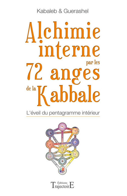 Alchimie interne par les 72 anges de la kabbale -  Guerashel, Enrique Llop - Trajectoire
