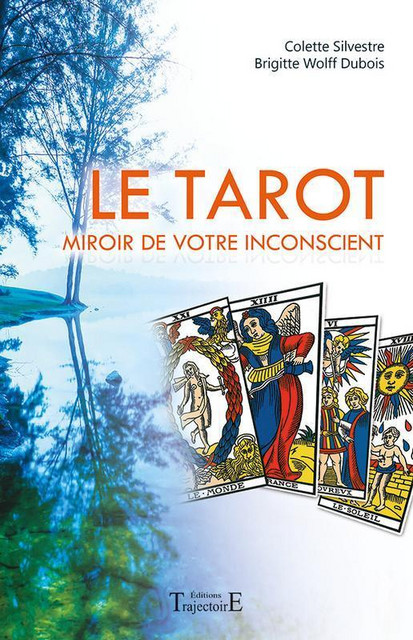 Le Tarot  - Colette Silvestre, Brigitte Wolff Dubois - Trajectoire
