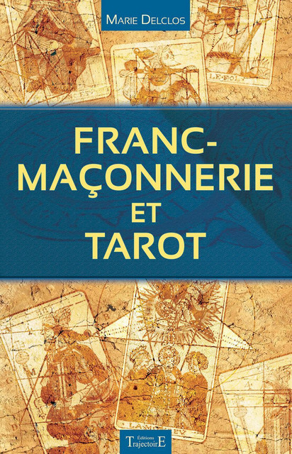 Franc-maçonnerie et tarot -  Collectif - Trajectoire