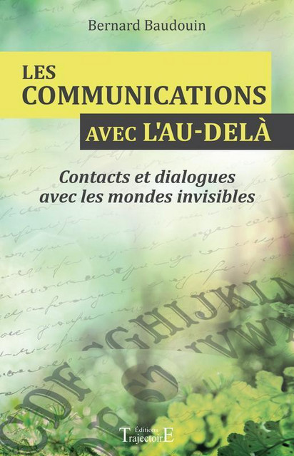 Les communications avec l'au-delà - Bernard Baudouin - Trajectoire