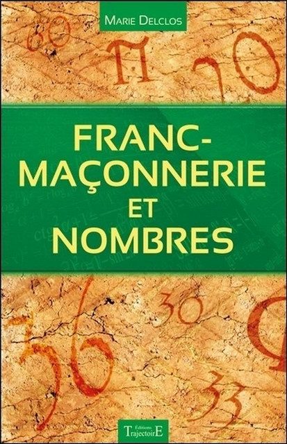 Franc-maçonnerie et nombres - Marie Delclos - Trajectoire