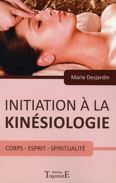 Initiation à la kinésiologie  - Marie Desjardin - Trajectoire