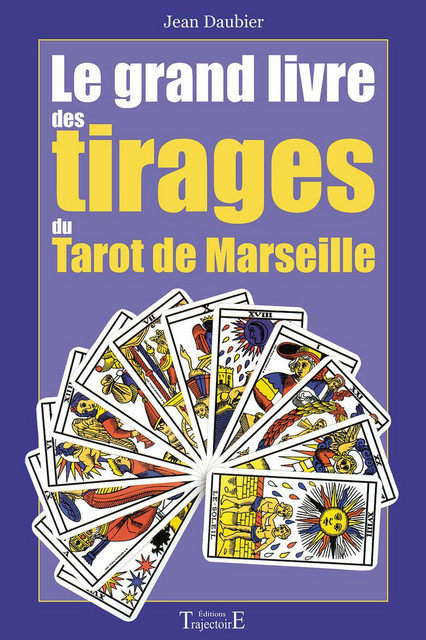 Grand livre tirages tarot de Marseille - Jean Daubier - Trajectoire