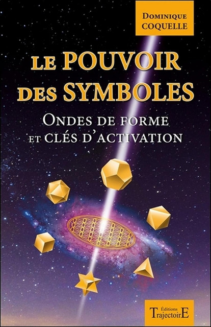 Le pouvoir des symboles  - Dominique Coquelle - Trajectoire