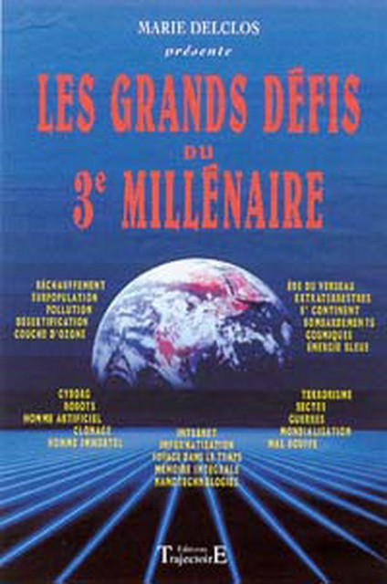 Les grands défis du 3è millénaire - Marie Delclos - Trajectoire