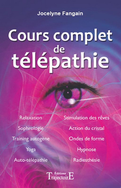 Cours complet de télépathie - Jocelyne Fangain - Trajectoire