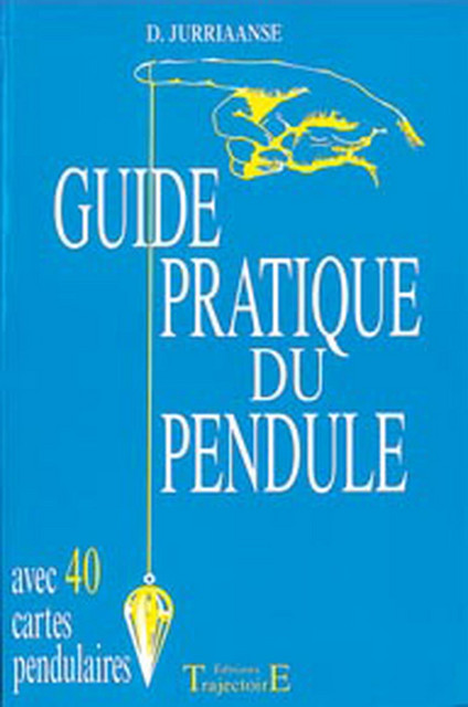Guide pratique du pendule - D. Jurriaanse - Trajectoire