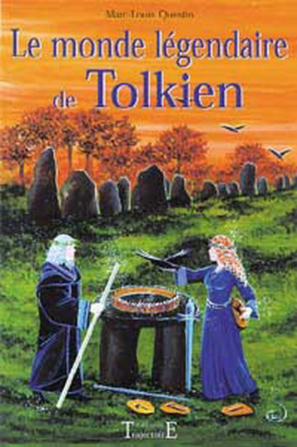 Monde légendaire de Tolkien - Marc-Louis Questin - Trajectoire