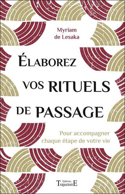 Elaborez vos rituels de passage  - Myriam de Lesaka - Trajectoire