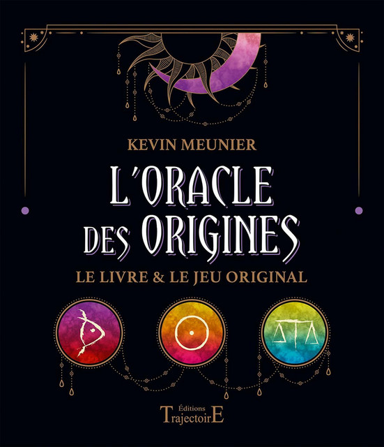 L'Oracle des Origines  - Kevin Meunier - Trajectoire