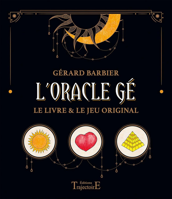 L'Oracle Gé  - Gérard Barbier - Trajectoire