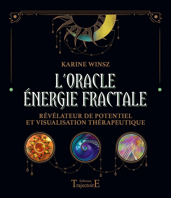 L'Oracle Energie Fractale  - Karine Winsz - Trajectoire