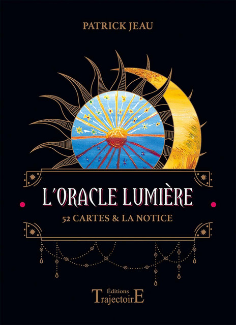 L'Oracle Lumière  - Patrick Jeau - Trajectoire