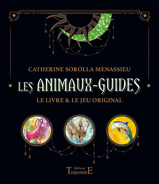 Les Animaux guides  - Catherine Sorolla Menassieu - Trajectoire