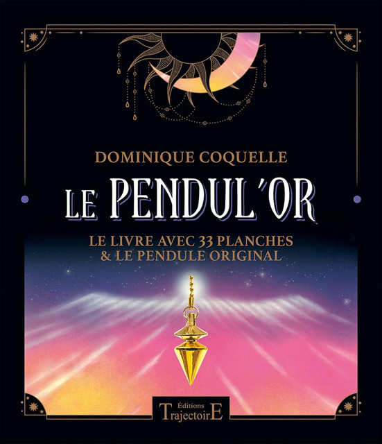 Le Pendul'or  - Dominique Coquelle - Trajectoire
