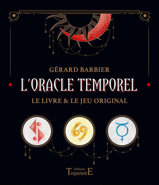 L'Oracle Temporel  - Gérard Barbier - Trajectoire
