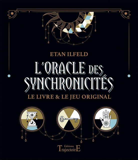 L'Oracle des synchronicités  - Etan Ilfeld - Trajectoire