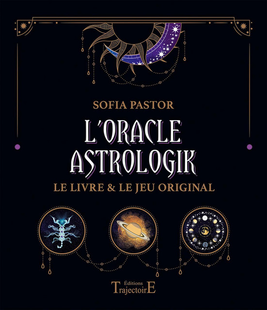 L'Oracle Astrologik  - Sofia Pastor - Trajectoire