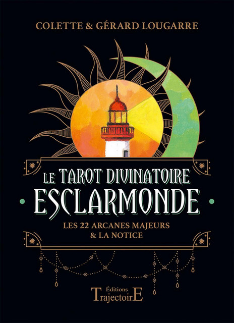 Tarot divinatoire Esclarmonde  - Colette Lougarre, Gérard Lougarre - Trajectoire
