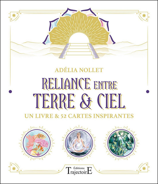 Reliance entre Terre & Ciel  - Adélia Nollet - Trajectoire