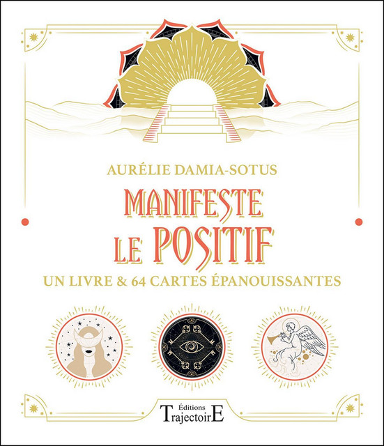 Manifeste le positif  - Aurélie Damia-Sotus - Trajectoire