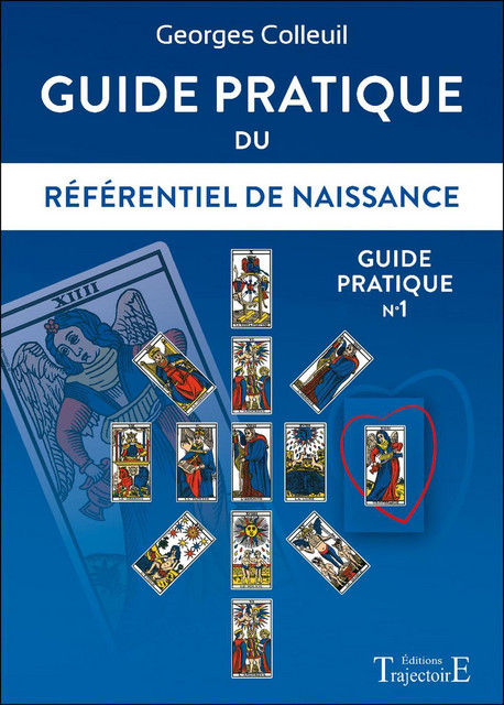 Guide pratique du Référentiel de naissance - Georges Colleuil - Trajectoire